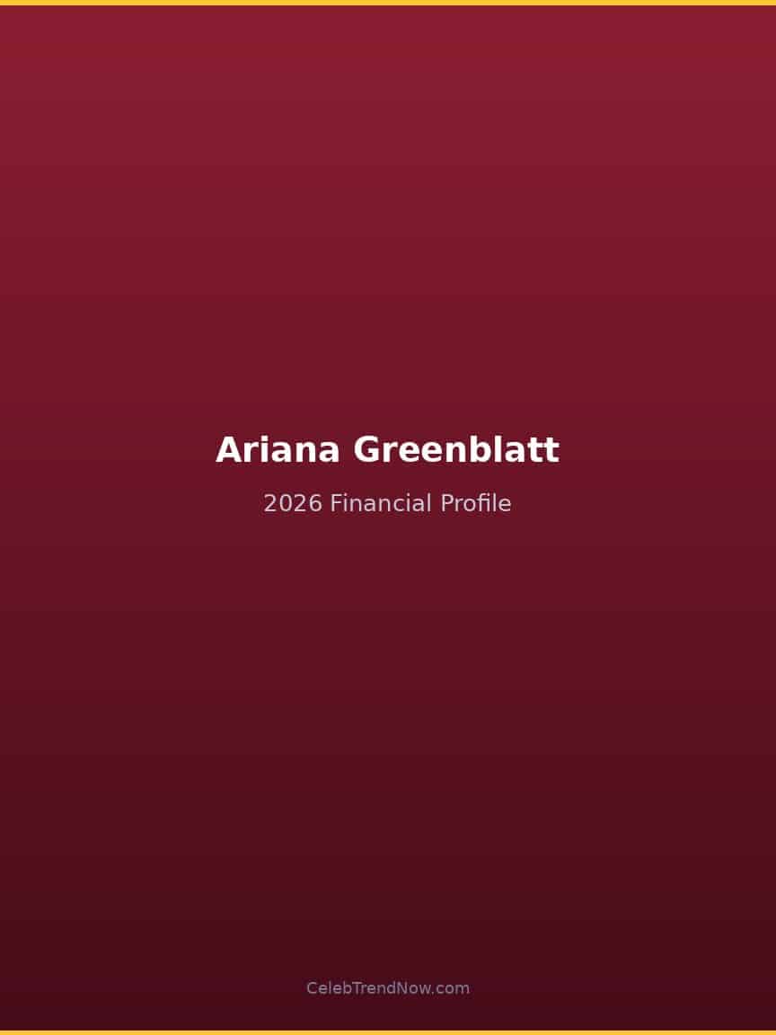 Ariana Greenblatt 2026 Financial Profile