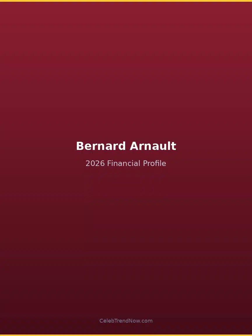 Bernard Arnault 2026 Financial Profile