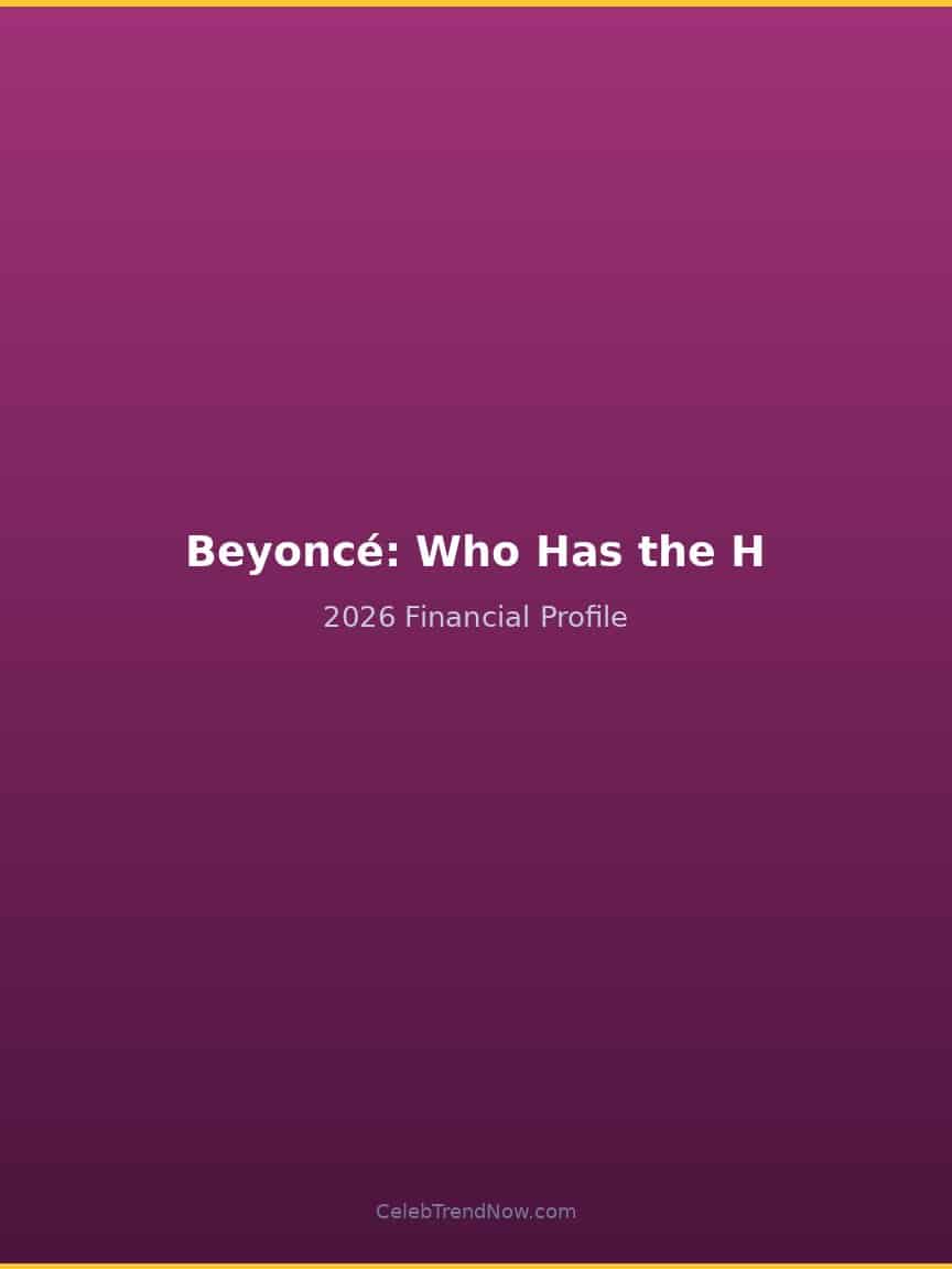 Beyoncé: Who Has the Higher 2026 Financial Profile