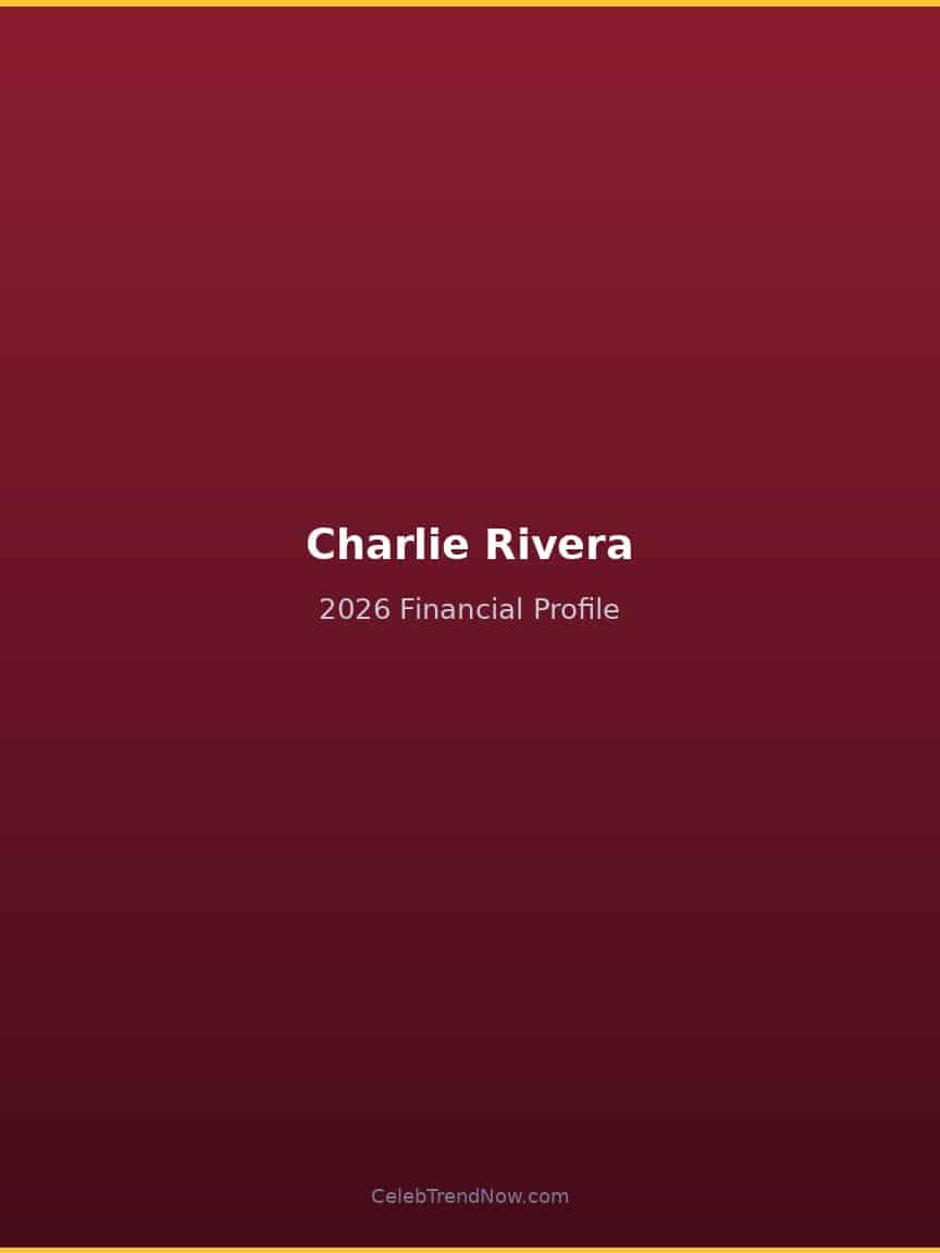 Charlie Rivera 2026 Financial Profile