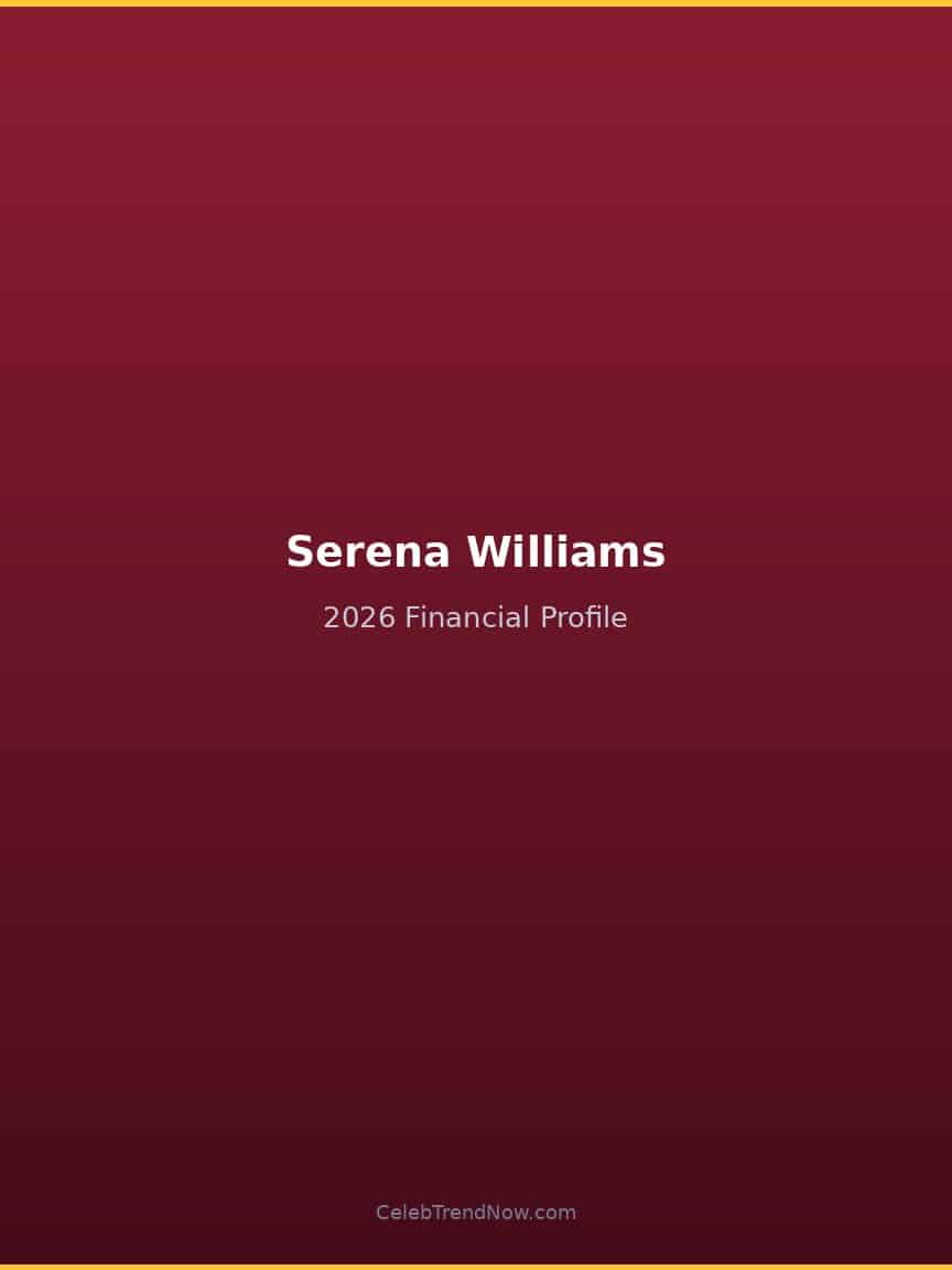 Serena Williams 2026 Financial Profile