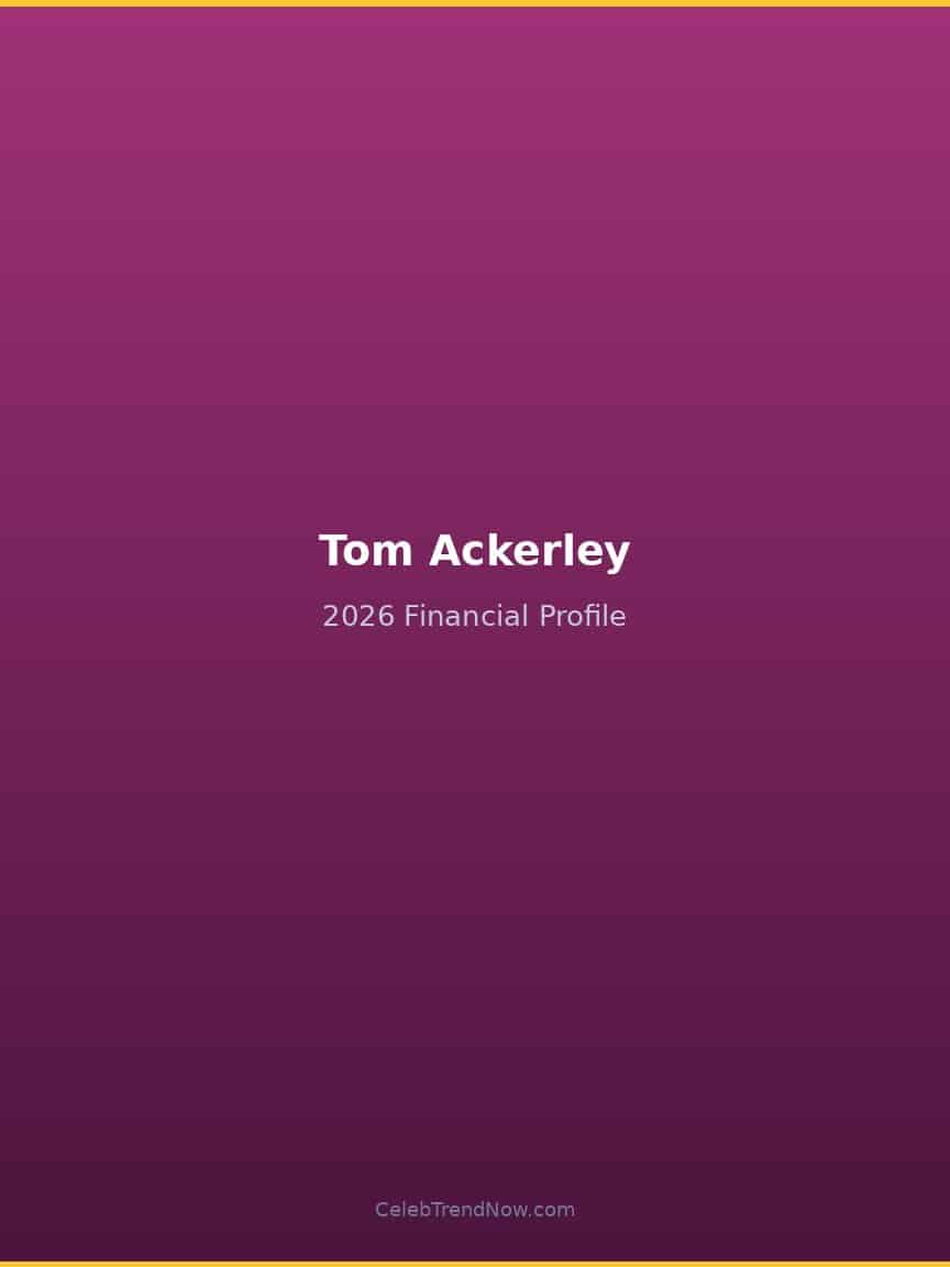 Tom Ackerley 2026 Financial Profile