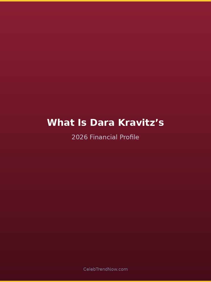 What Is Dara Kravitz’s 2026 Financial Profile